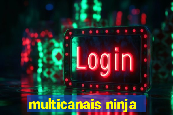 multicanais ninja